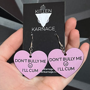 Acrylic Pink Dont Bully Me I’ll Cum Heart Earrings