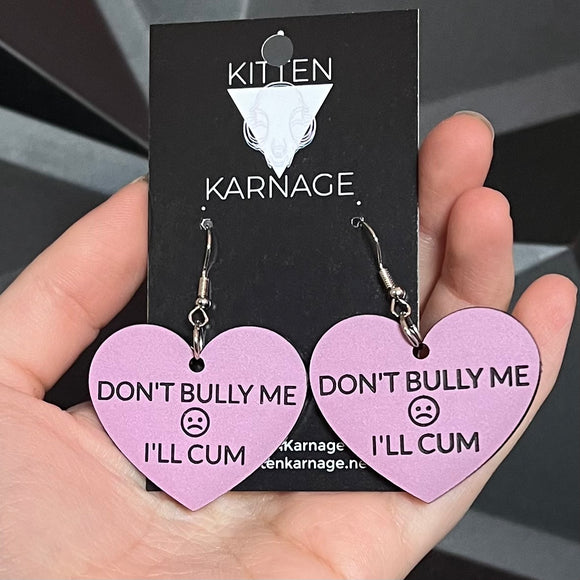 Acrylic Pink Dont Bully Me I’ll Cum Heart Earrings